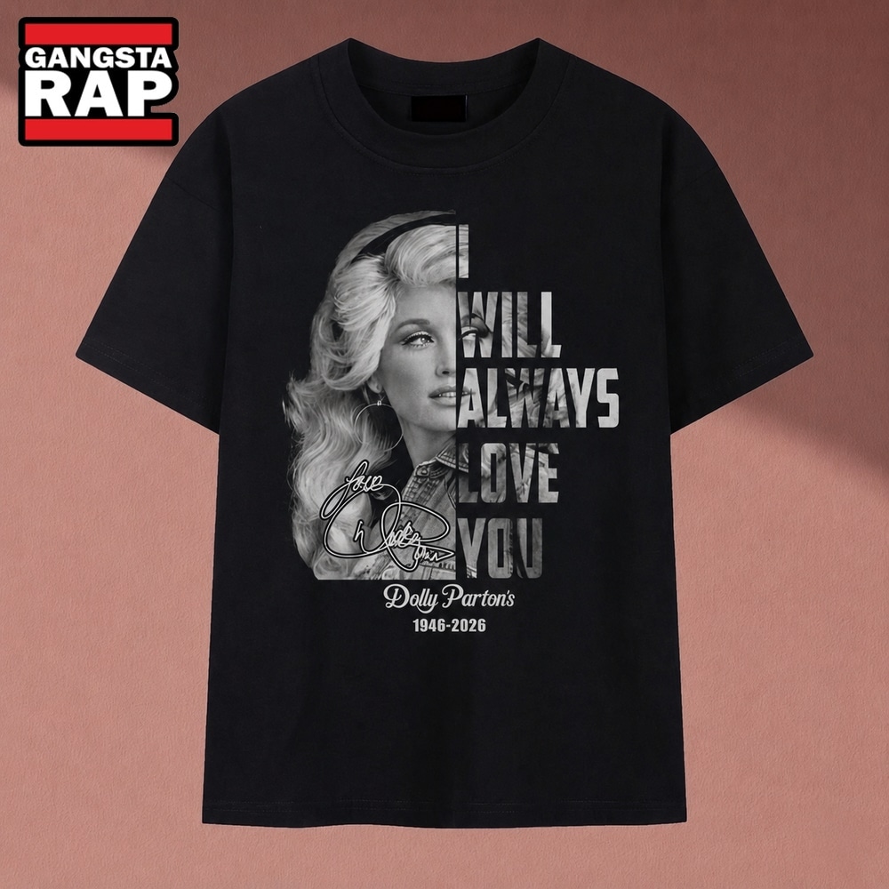 Dolly Parton I Will Always Love You Black And White Graphic T Shirt, Music 2D Shirt Dolly Parton I Will Always Love You Black And White Graphic T Shirt