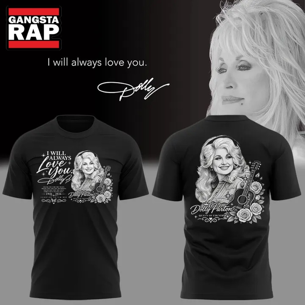 Dolly Parton I Will Always Love You T Shirt, Trending 3D Music Shirt Dolly Parton I Will Always Love You T Shirt, Trending 3D Music Shirt