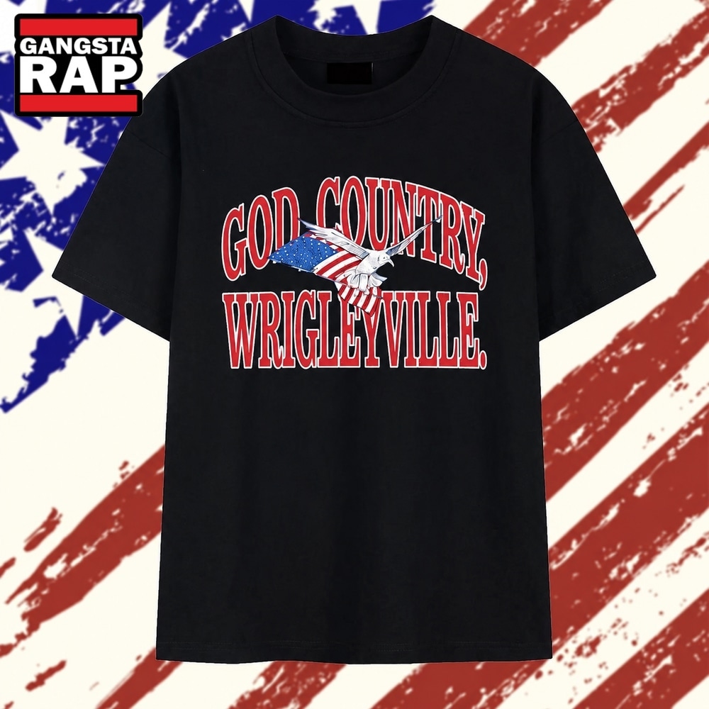 God Country Wrigleyville Chicago Cubs Fan T Shirt, Trending 2D Shirt God Country Wrigleyville Chicago Cubs Fan T Shirt, Trending 2D Shirt