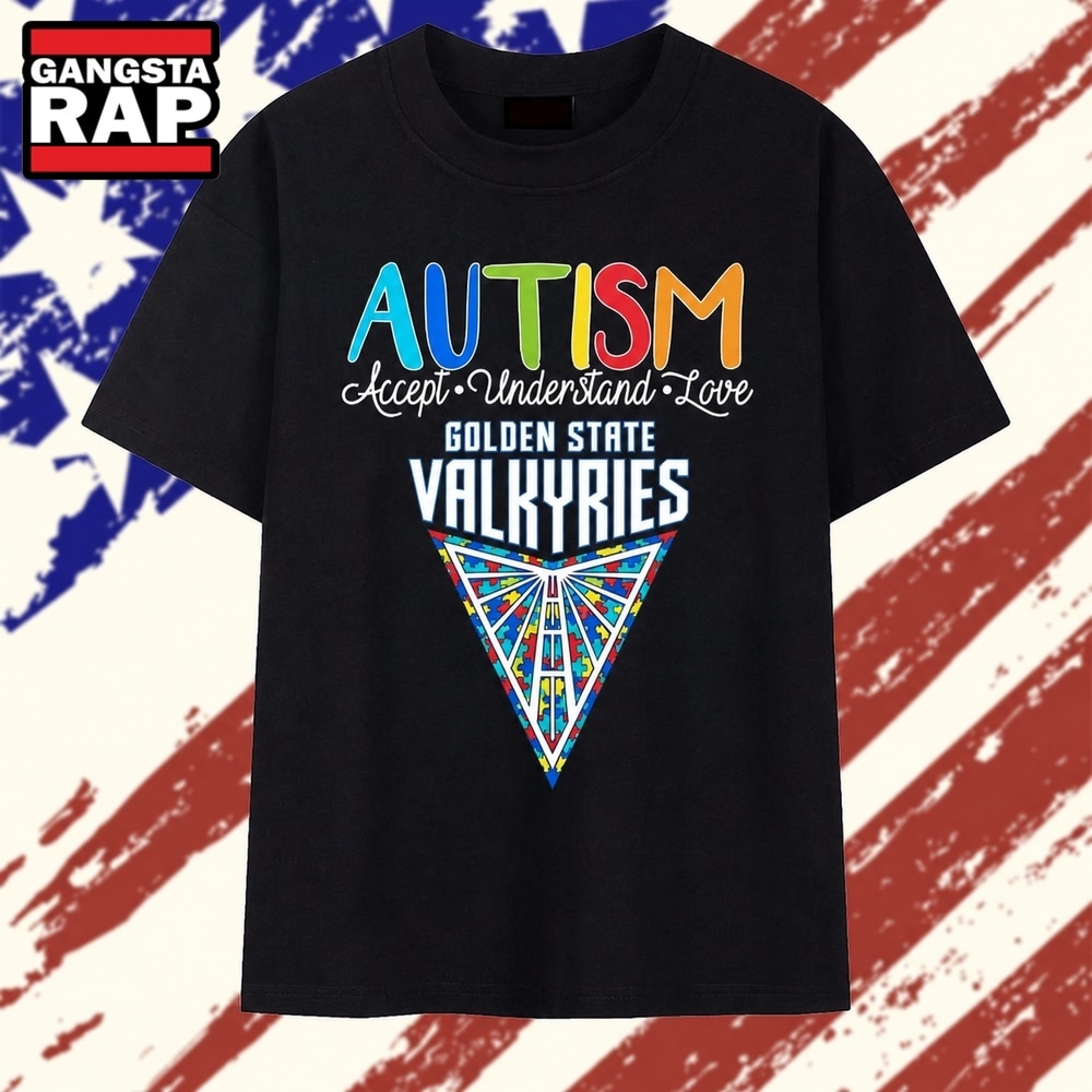 Golden State Valkyries Autism Awareness Accept Understand Love T Shirt, Trending 2D Shirt Golden State Valkyries Autism Awareness Accept Understand Love T Shirt, Trending 2D Shirt