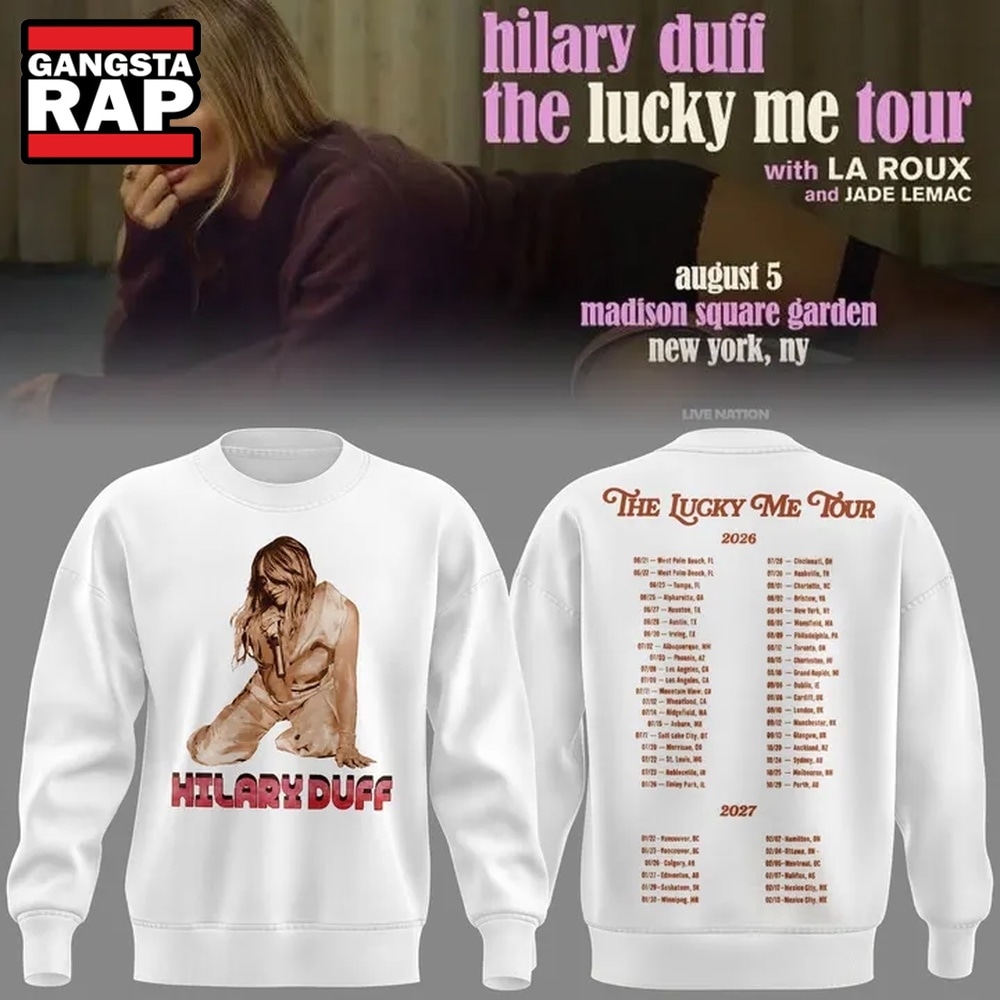 Hilary Duff The Lucky Me Tour 2026 Scheduler White Sweatshirt , Music Trend Shirt Hilary Duff The Lucky Me Tour 2026 Scheduler White Sweatshirt , Music Trend Shirt