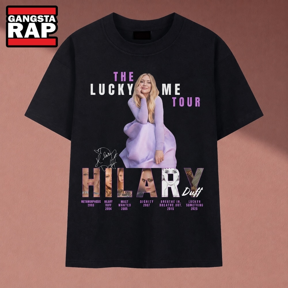 Hilary Duff The Lucky Me Tour Pop Singer Album History T Shirt , Music 2D Shirt Hilary Duff The Lucky ME Tour Pop Singer Album History T Shirt