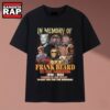 In Memory Of Frank Beard ZZ Top Drummer 1949 2026 Tribute T Shirt, Music 2D Shirt IN Memory OF Frank Beard ZZ Top Drummer 1949 2026 Tribute T Shirt