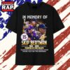 In Memory Of Skip Bertman 1938 2026 LSU Tigers Baseball T Shirt , Trending 2D Shirt IN Memory OF Skip Bertman 1938 2026 Lsu Tigers Baseball T Shirt