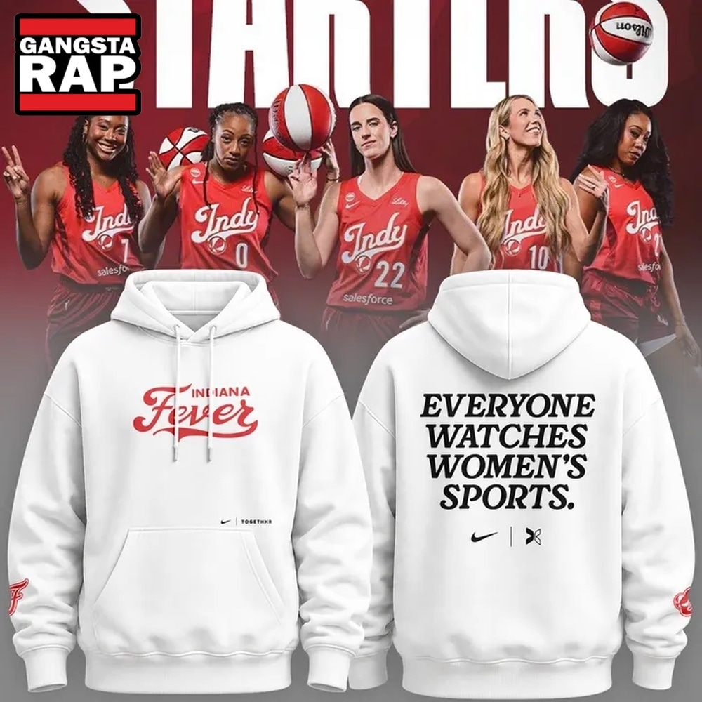 Indiana Fever Everyone Watches Womens Sports 2026 New Design Hoodie