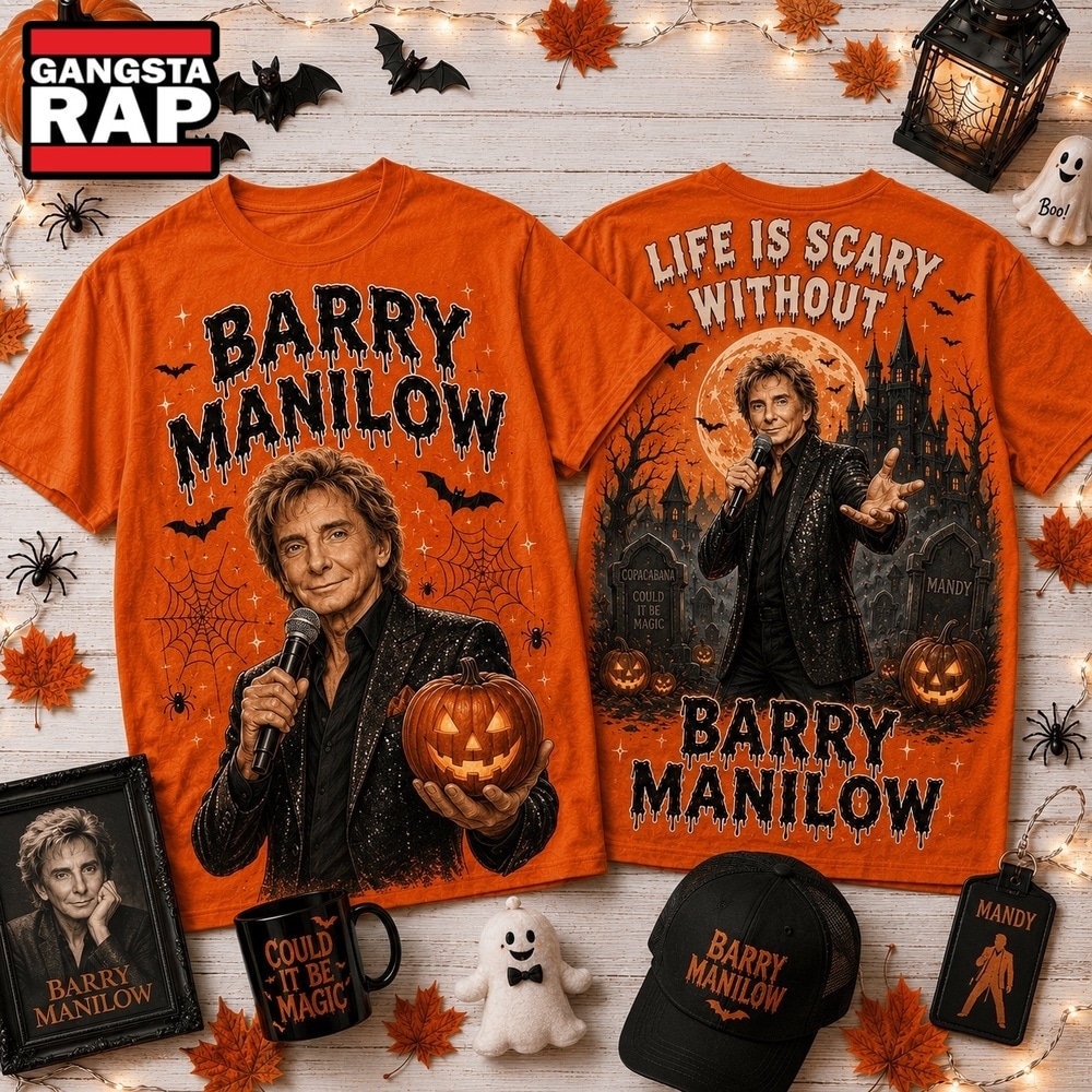 Life Is Scary Without Barry Manilow Halloween T Shirt , Music Trend Shirt Life IS Scary Without Barry Manilow Halloween T Shirt