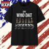 New Orleans Saints The Who Dat Legends Walking Signatures T Shirt, Trending 2D Shirt 2 New Orleans Saints The Who Dat Legends Walking Signatures T Shirt, Trending 2D Shirt New Orleans Saints The Who Dat Legends Walking Signatures T Shirt