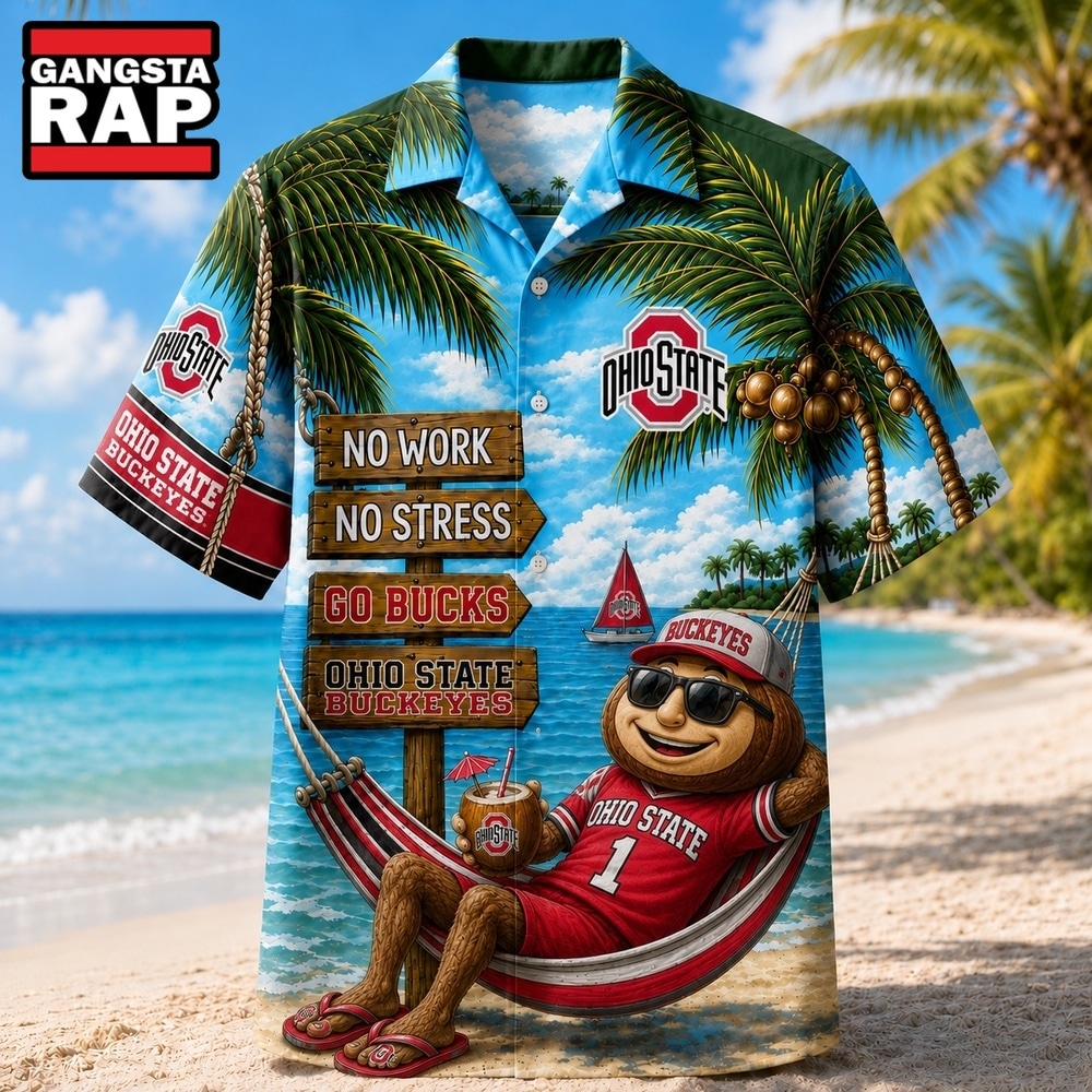 Ohio State Buckeyes NCAA No Work No Stress Hawaiian Shirt , Trending NCAA Hawaiian Ohio State Buckeyes NCAA No Work No Stress Hawaiian Shirt , Trending NCAA Hawaiian