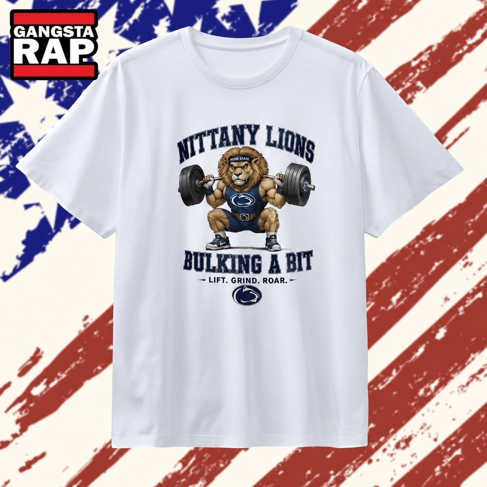 Penn State Nittany Lions bulking a bit lift grind roar T Shirt , Vintage Trending Shirt Penn State Nittany Lions Bulking A Bit Lift Grind Roar T Shirt