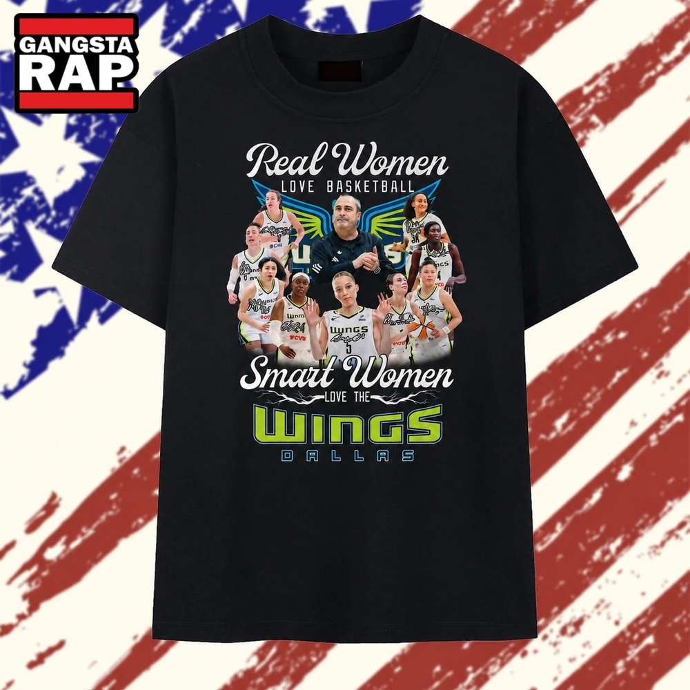 Real Women Love Basketball Smart Women Love The Dallas Wings 2026 T Shirt , Trending 2D Shirt Real Women Love Basketball Smart Women Love The Dallas Wings 2026 T Shirt