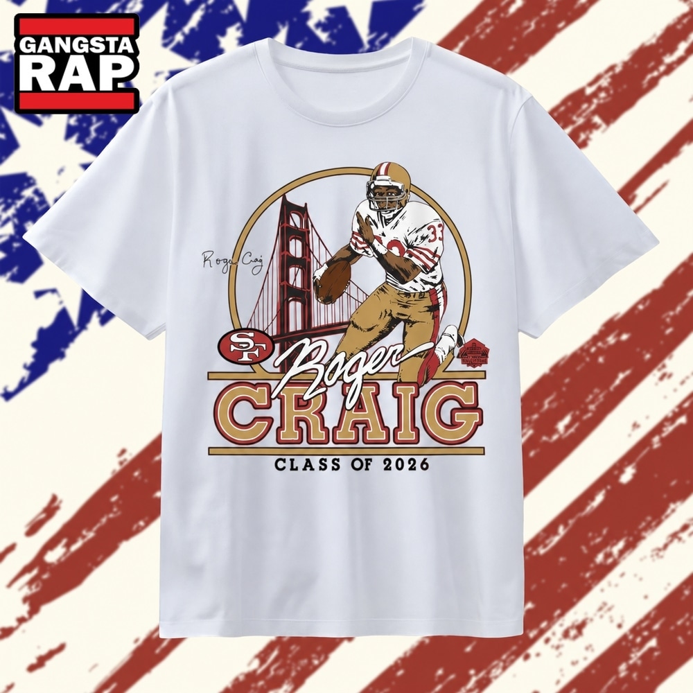 Roger Craig 49ers Class of 2026 Homage T Shirt , Vintage Trending Shirt Roger Craig 49ers Class OF 2026 Homage T Shirt