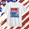 Run the Dang Ball James Football sports T Shirt , Vintage Trending Shirt 3 Run the Dang Ball James Football sports T Shirt , Vintage Trending Shirt Run The Dang Ball James Football Sports T Shirt