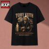 Toby Keith Country Strong Never Forget American Tribute T Shirt, Music 2D Shirt 2 Toby Keith Country Strong Never Forget American Tribute T Shirt, Music 2D Shirt Toby Keith Country Strong Never Forget American Tribute T Shirt