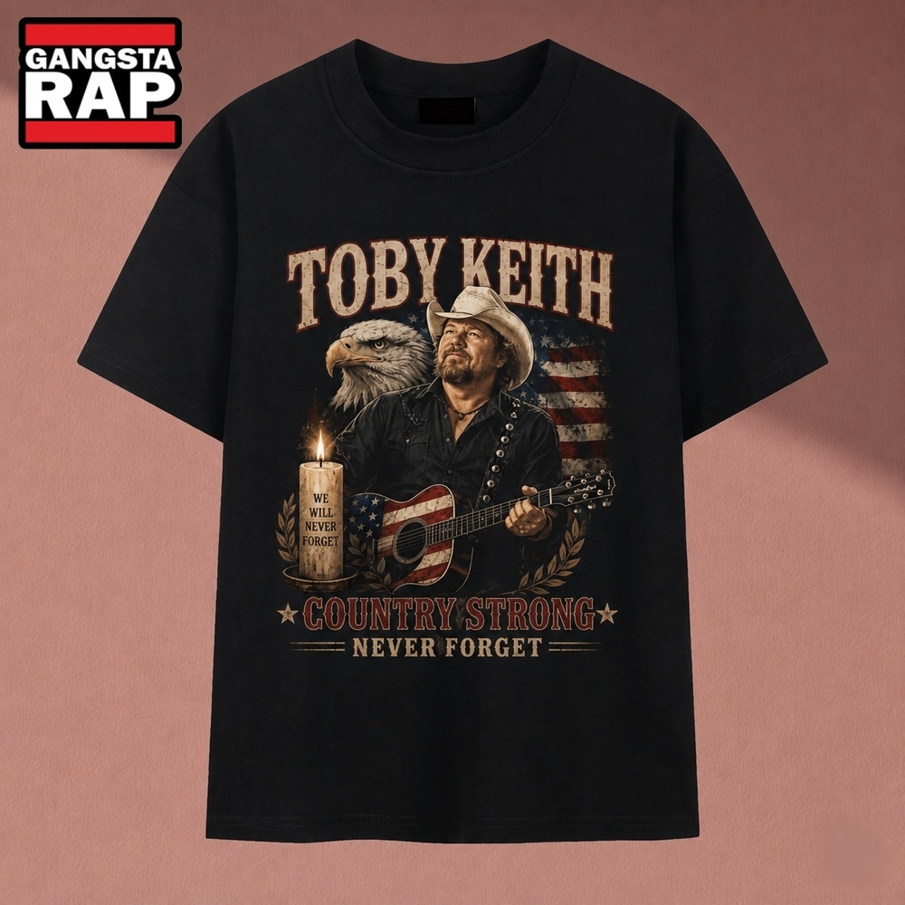 Toby Keith Country Strong Never Forget American Tribute T Shirt, Music 2D Shirt Toby Keith Country Strong Never Forget American Tribute T Shirt, Music 2D Shirt
