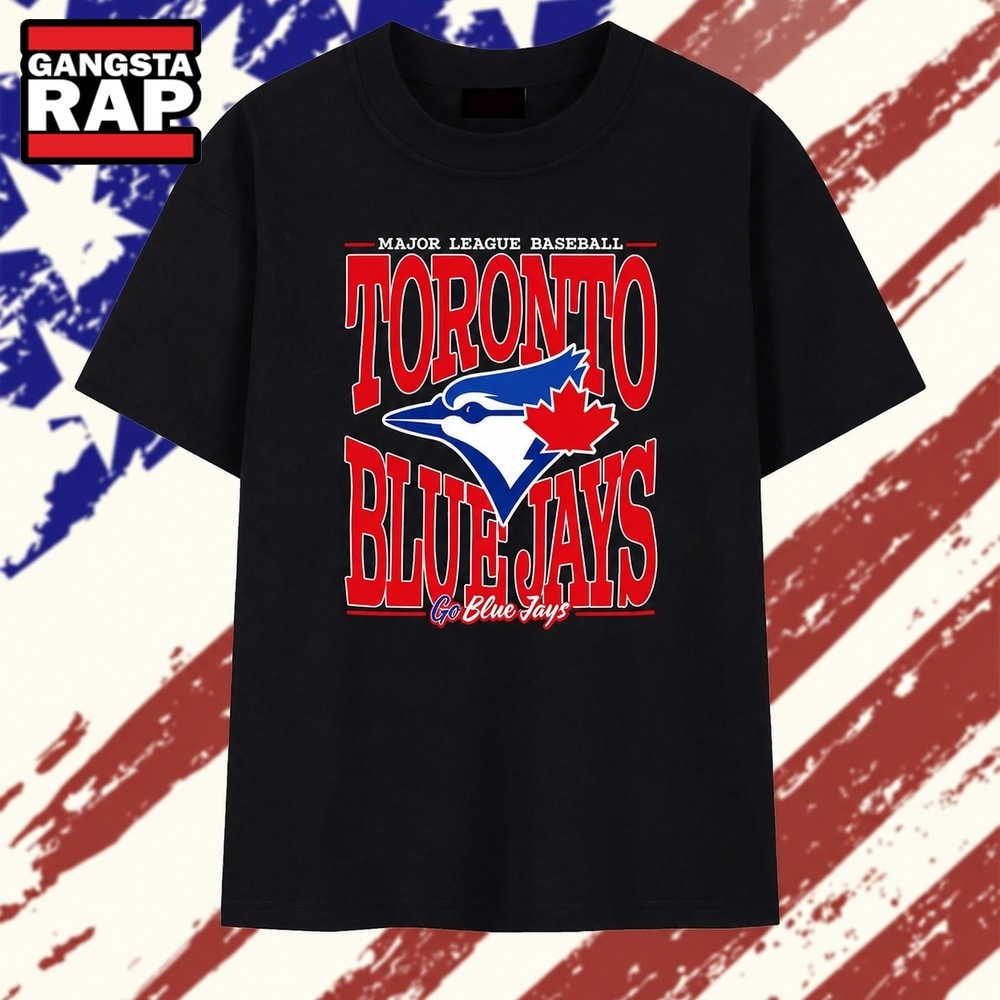 Toronto Blue Jays Major League Baseball Go Blue Jays T Shirt , Trending 2D Shirt Toronto Blue Jays Major League Baseball Go Blue Jays T Shirt , Trending 2D Shirt
