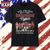 Vintage Tampa Bay Buccaneers Yes I'm Old But I Saw Greatness 2026 T Shirt, Trending 2D Shirt 2 Vintage Tampa Bay Buccaneers Yes I'm Old But I Saw Greatness 2026 T Shirt, Trending 2D Shirt Vintage Tampa Bay Buccaneers Yes I M Old But I Saw Greatness 2026 T Shirt