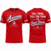Arizona Wildcats 100 Years Bear Down Tell Them Tell The Team To Limited Edition T Shirt, Trending Design Shirt 3 Arizona Wildcats 100 Years Bear Down Tell Them Tell The Team To Limited Edition T Shirt, Trending Design Shirt Arizona Wildcats 100 Years Bear Down Tell Them Tell The Team TO Limited Edition T Shirt
