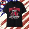 Arizona Diamondbacks 2026 Postseason Win Our Way T Shirt, Trending 2D Shirt Arizona Diamondbacks 2026 Postseason Win Our Way T Shirt