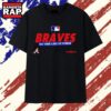 Atlanta Braves 2026 MLB Postseason Authentic Collection Legend T Shirt, Trending 2D Shirt 2 Atlanta Braves 2026 MLB Postseason Authentic Collection Legend T Shirt, Trending 2D Shirt Atlanta Braves 2026 Mlb Postseason Authentic Collection Legend T Shirt