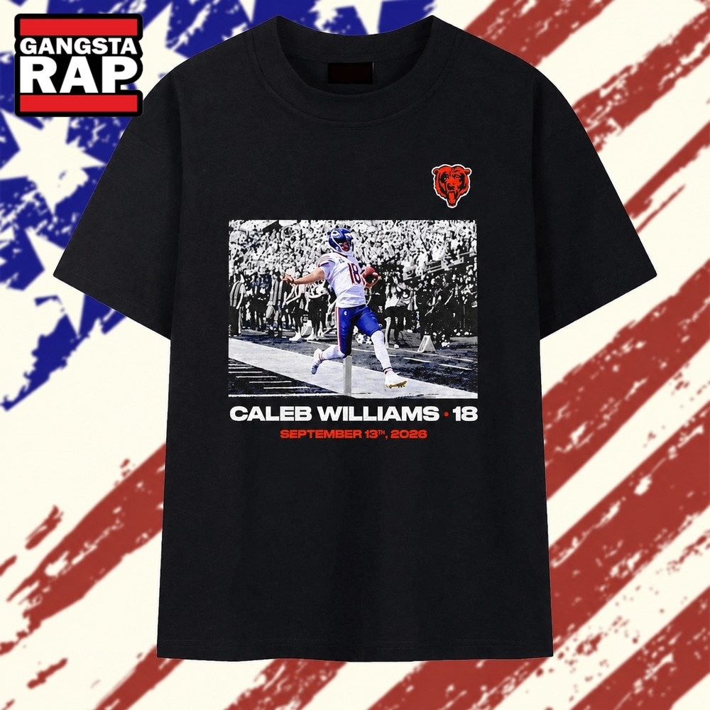 Caleb Williams 18 Chicago Bears September 13th 2026 T Shirt, Trending 2D Shirt Caleb Williams 18 Chicago Bears September 13th 2026 T Shirt