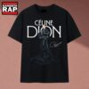 Celine Dion Vintage Signature Portrait Music Graphic T Shirt, Music 2D Shirt 2 Celine Dion Vintage Signature Portrait Music Graphic T Shirt, Music 2D Shirt Celine Dion Vintage Signature Portrait Music Graphic T Shirt