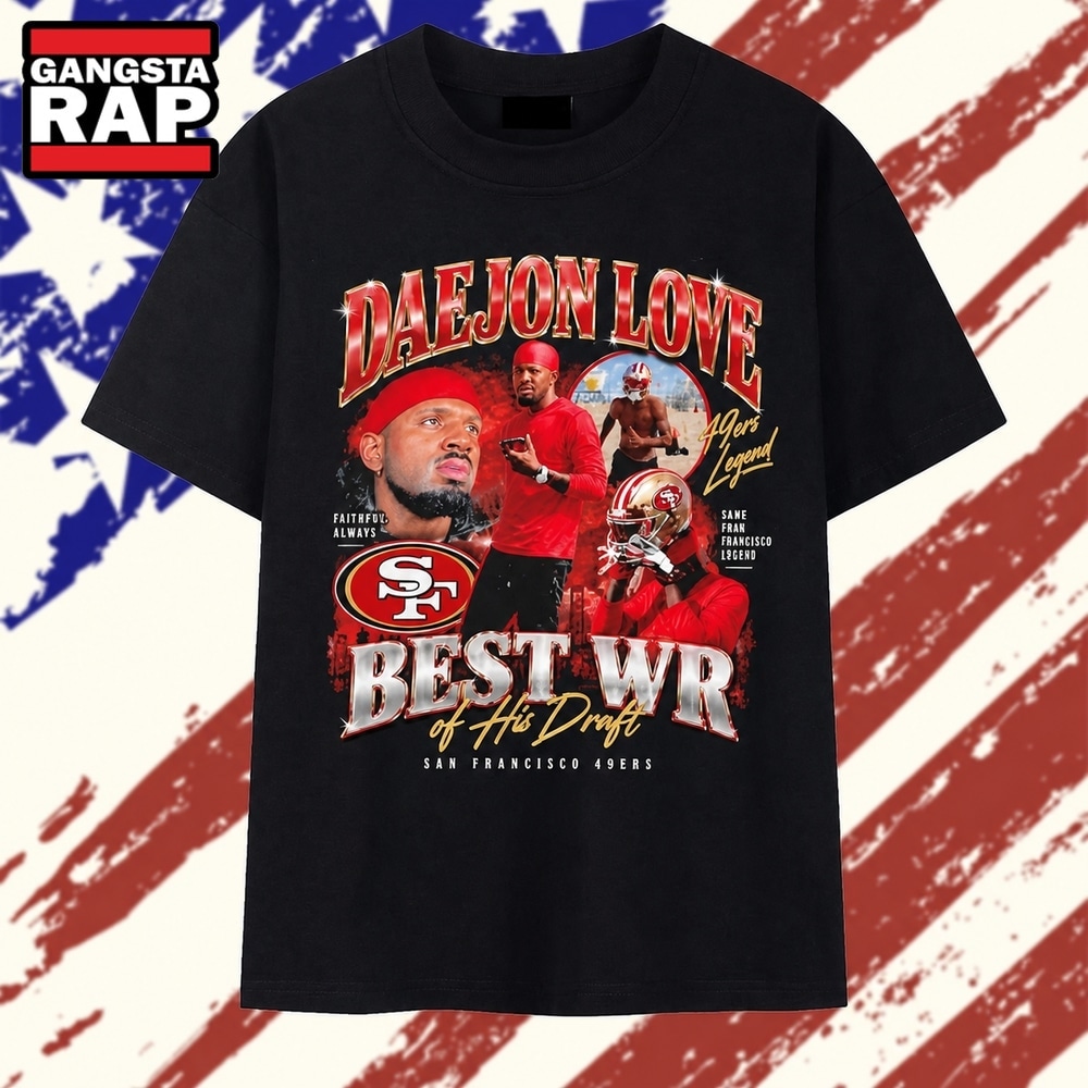 Daejon Love Best WR of his Draft San Francisco 49ers legend T Shirt, Trending 2D Shirt Daejon Love Best WR of his Draft San Francisco 49ers legend T Shirt, Trending 2D Shirt