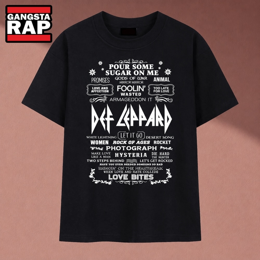Def Leppard Pour Some Sugar On Me Songs List Graphic T Shirt, Music 2D Shirt Def Leppard Pour Some Sugar On Me Songs List Graphic T Shirt, Music 2D Shirt