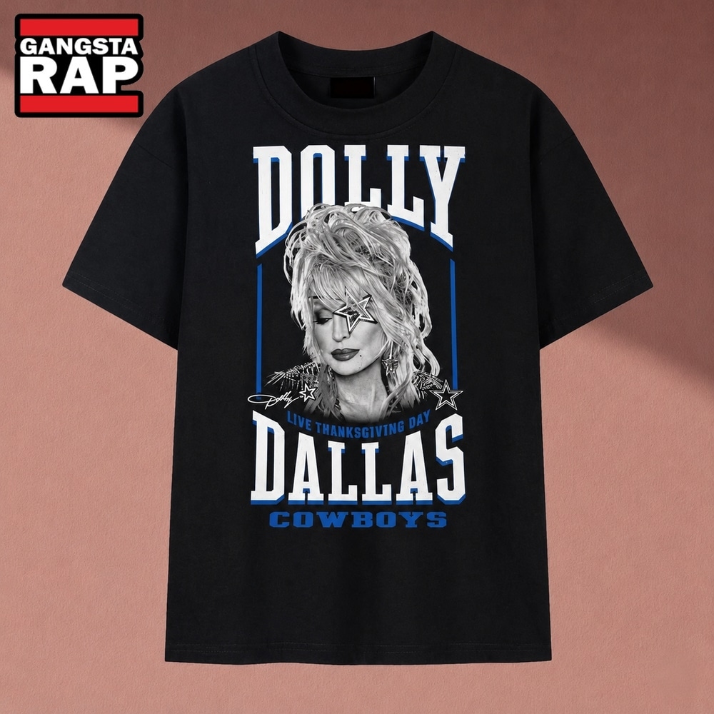 Dolly Parton Live Thanksgiving Day Dallas Cowboys Graphic T Shirt, Music 2D Shirt Dolly Parton Live Thanksgiving Day Dallas Cowboys Graphic T Shirt, Music 2D Shirt