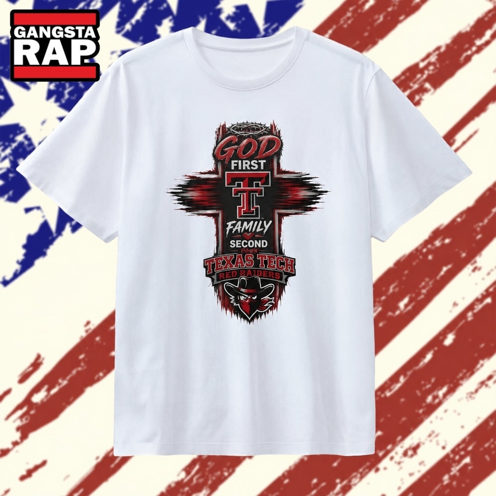 God First Family Second Then Texas Tech Red Raiders T Shirt, Trending 2D Shirt God First Family Second Then Texas Tech Red Raiders T Shirt