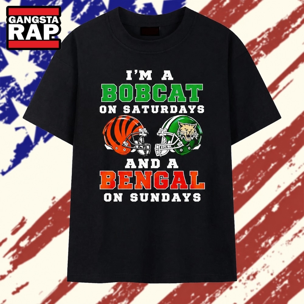 I’m a Bobcat on Saturdays and a Bengal on Sundays T Shirt, Trending 2D Shirt I M A Bobcat ON Saturdays And A Bengal ON Sundays T Shirt