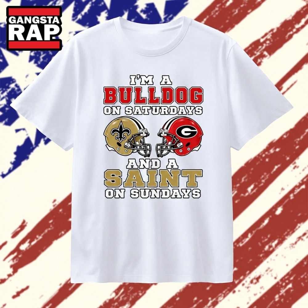 I’m a Bulldog on Saturdays and a Saint on Sundays T Shirt, Trending 2D Shirt I M A Bulldog ON Saturdays And A Saint ON Sundays T Shirt