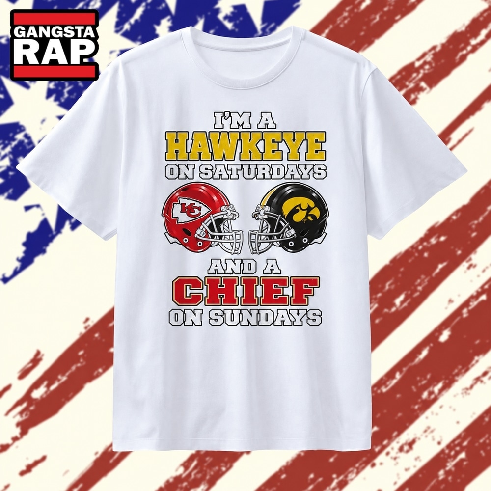 I’m a Hawkeye on Saturdays and a Chief on Sundays T Shirt, Trending 2D Shirt I M A Hawkeye ON Saturdays And A Chief ON Sundays T Shirt