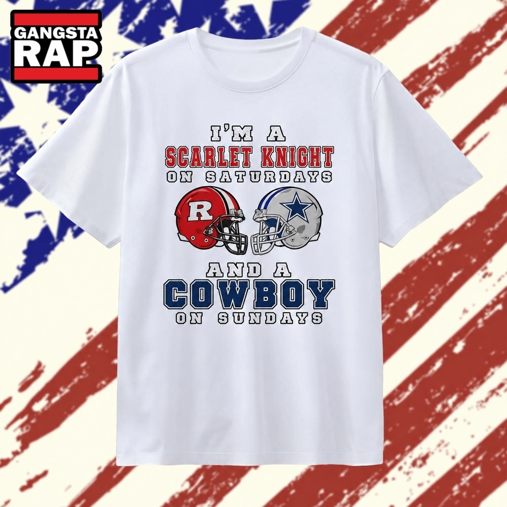 I’m a Scarlet Knight on Saturdays and a Cowboy on Sundays T Shirt, Trending 2D Shirt I’m a Scarlet Knight on Saturdays and a Cowboy on Sundays T Shirt, Trending 2D Shirt