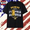 Milwaukee Brewers 2026 Postseason Clinched T Shirt, Trending 2D Shirt 3 Milwaukee Brewers 2026 Postseason Clinched T Shirt, Trending 2D Shirt Milwaukee Brewers 2026 Postseason Clinched T Shirt