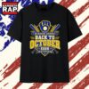 Milwaukee Brewers Back to October 2026 Postseason T Shirt, Trending 2D Shirt Milwaukee Brewers Back TO October 2026 Postseason T Shirt