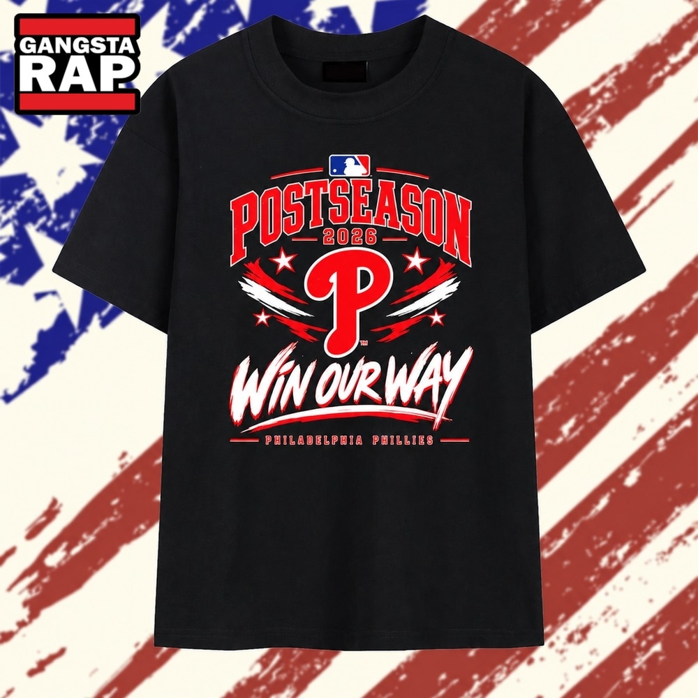 Philadelphia Phillies 2026 Postseason Win Our Way T Shirt, Trending 2D Shirt Philadelphia Phillies 2026 Postseason Win Our Way T Shirt, Trending 2D Shirt