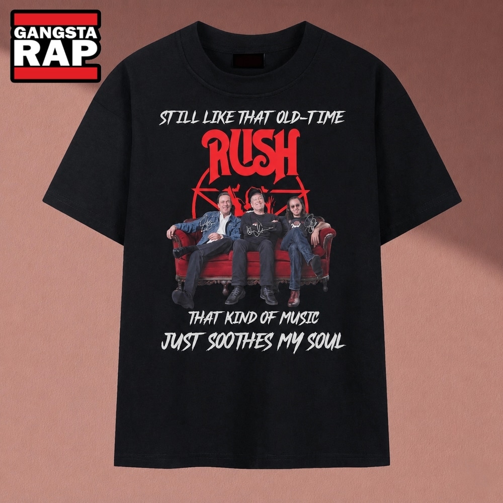 Rush Band Old Time Music Soothes My Soul Rock Nostalgia T Shirt, Music 2D Shirt Rush Band Old Time Music Soothes My Soul Rock Nostalgia T Shirt, Music 2D Shirt