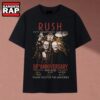 Rush Fifty Something Tour 2026 58th Anniversary 1968 2026 Signatures T Shirt, Music 2D Shirt 2 Rush Fifty Something Tour 2026 58th Anniversary 1968 2026 Signatures T Shirt, Music 2D Shirt Rush Fifty Something Tour 2026 58th Anniversary 1968 2026 Signatures T Shirt