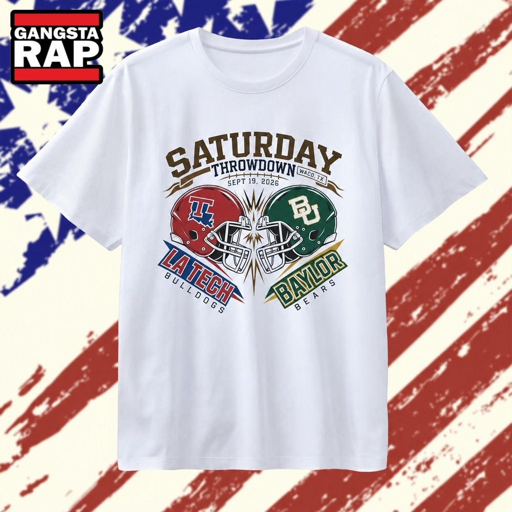 Saturday Throwdown La Tech Bulldogs vs Baylor Bears Sept 19 2026 T Shirt, Trending 2D Shirt Saturday Throwdown La Tech Bulldogs vs Baylor Bears Sept 19 2026 T Shirt, Trending 2D Shirt