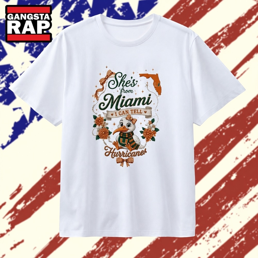 She’s from Miami I Can Tell Miami Hurricanes T Shirt, Trending 2D Shirt She’s from Miami I Can Tell Miami Hurricanes T Shirt, Trending 2D Shirt