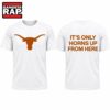 Texas Longhorns It’s Only Horns Up From Here 2026 T Shirt, Trending Design Shirt 2 Texas Longhorns It’s Only Horns Up From Here 2026 T Shirt, Trending Design Shirt Texas Longhorns IT S Only Horns UP From Here 2026 T Shirt