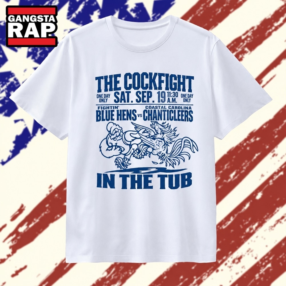 The Cockfight Fightin’ Blue Hens vs Coastal Carolina Chanticleers in the Tub T Shirt, Trending 2D Shirt The Cockfight Fightin Blue Hens VS Coastal Carolina Chanticleers IN The Tub T Shirt