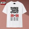 Three Days Grace 2026 World Tour Dates White T Shirt, Music 2D Shirt 2 Three Days Grace 2026 World Tour Dates White T Shirt, Music 2D Shirt Three Days Grace 2026 World Tour Dates White T Shirt