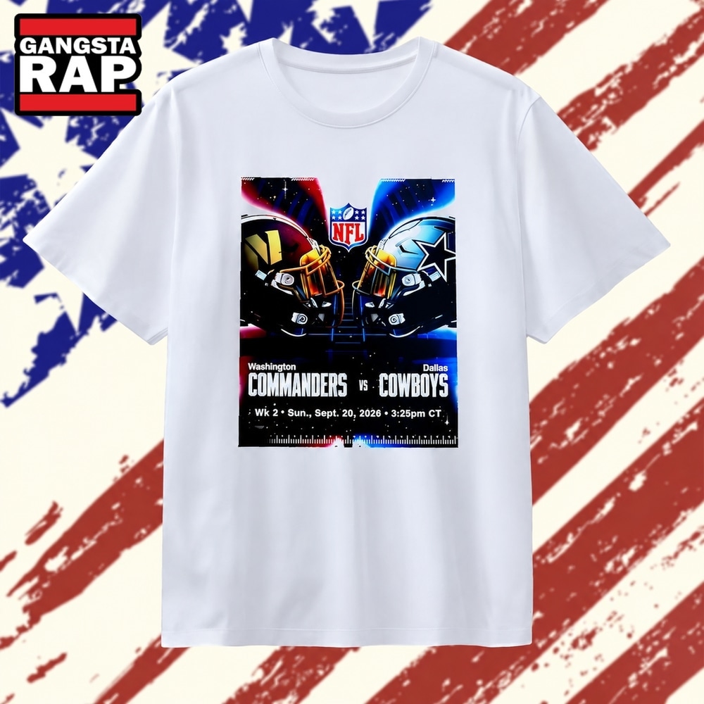 Washington Commanders vs Dallas Cowboys NFL Week 2 Game Schedule T Shirt, Trending 2D Shirt Washington Commanders vs Dallas Cowboys NFL Week 2 Game Schedule T Shirt, Trending 2D Shirt