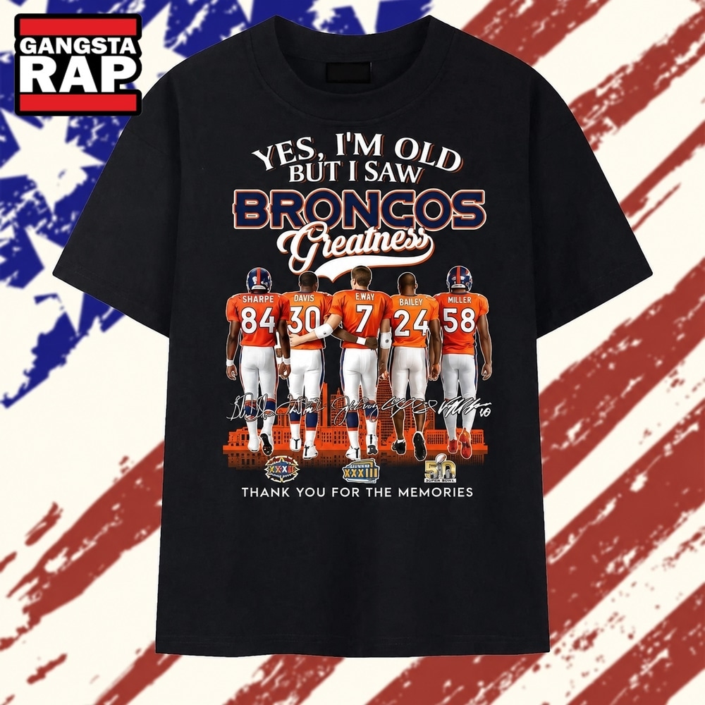 Yes I'm Old But I Saw Broncos Greatness Signatures Vintage T Shirt, Trending 2D Shirt Yes I'm Old But I Saw Broncos Greatness Signatures Vintage T Shirt, Trending 2D Shirt