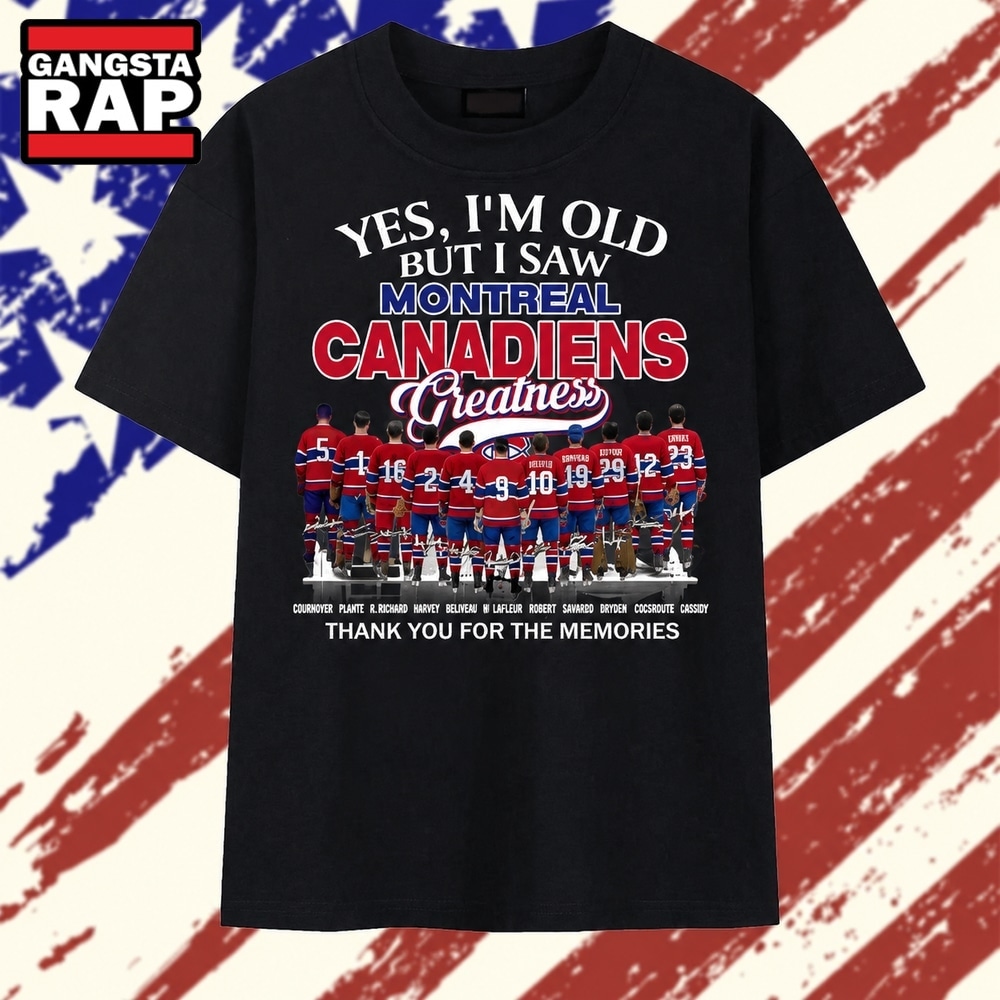 Yes I'm Old But I Saw Montreal Canadiens Greatness Hockey T Shirt, Trending 2D Shirt Yes I'm Old But I Saw Montreal Canadiens Greatness Hockey T Shirt, Trending 2D Shirt