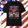 Yes I'm Old But I Saw Oklahoma Greatness Signatures Vintage T Shirt, Trending 2D Shirt 3 Yes I'm Old But I Saw Oklahoma Greatness Signatures Vintage T Shirt, Trending 2D Shirt Yes I M Old But I Saw Oklahoma Greatness Signatures Vintage T Shirt