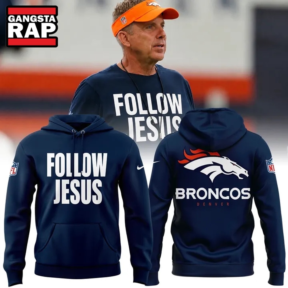 Denver Broncos Follow Jesus Limited Edition Hoodie, Trending Design Shirt Denver Broncos Follow Jesus Limited Edition Hoodie