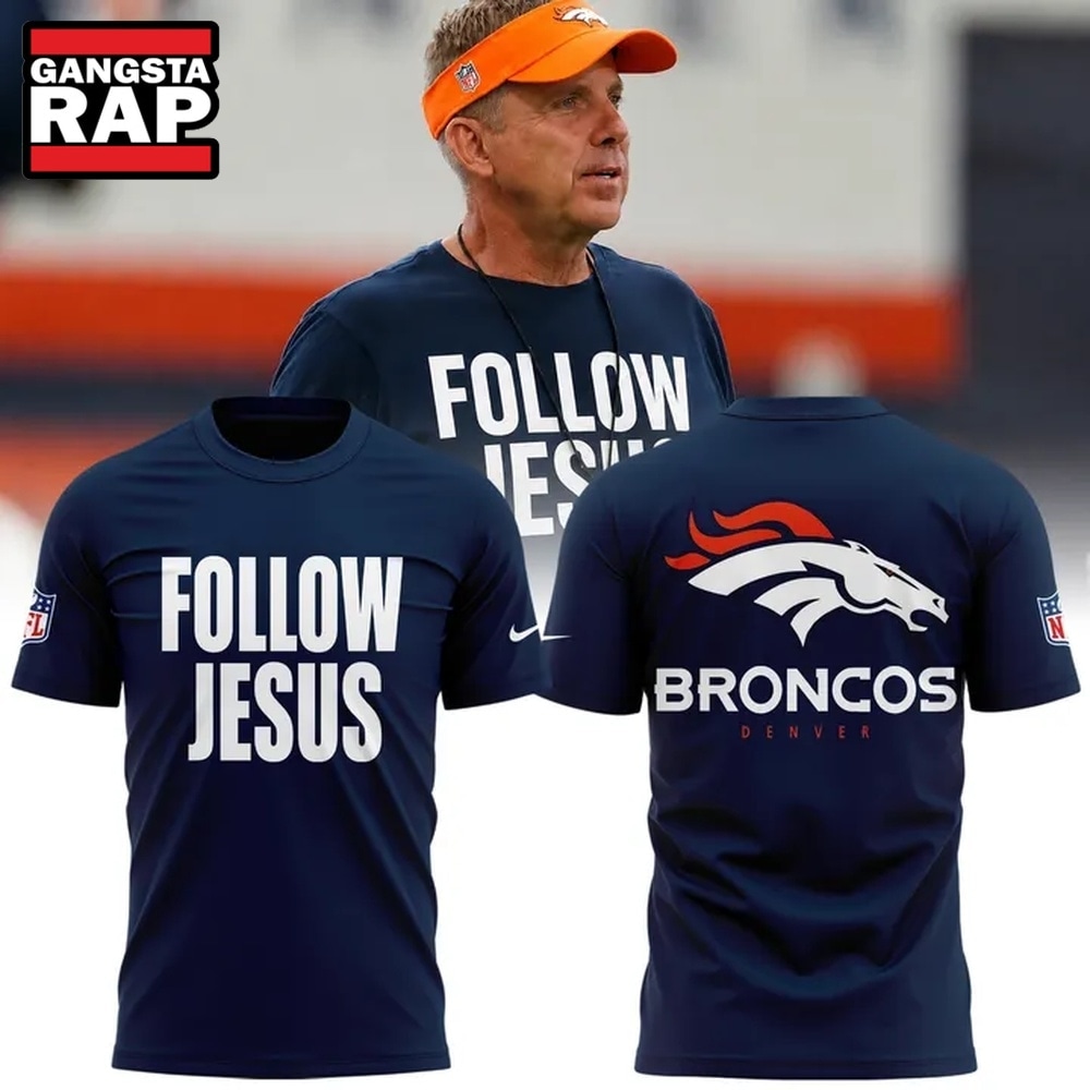Denver Broncos Follow Jesus Limited Edition T Shirt, Trending Design Shirt Denver Broncos Follow Jesus Limited Edition T Shirt