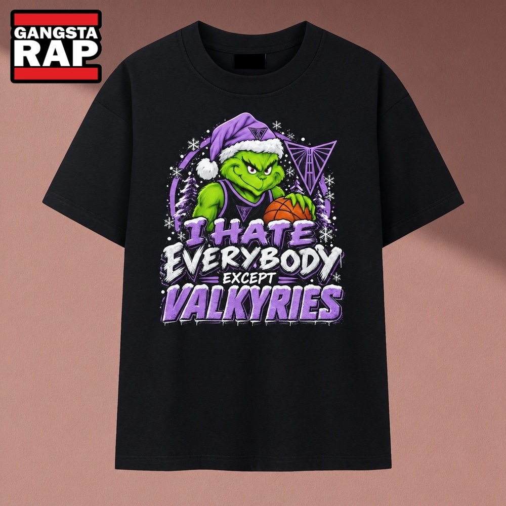 Golden State Valkyries I Hate Everybody Except Valkyries Grinch T Shirt, Trending 2D Shirt Golden State Valkyries I Hate Everybody Except Valkyries Grinch T Shirt